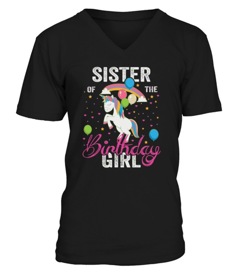 Sister Of The Birthday Girl Awesome Unicorn Gift F V-Neck T-shirt