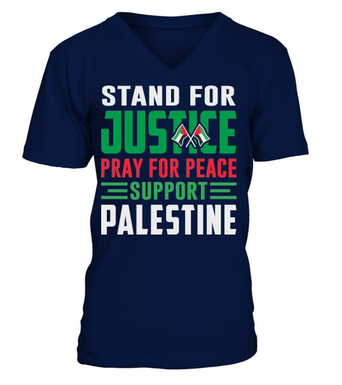 Stand For Justice Pray For Peace Support Palestine 02 V-Neck T-shirt