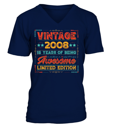 Vintage 2008 Being Awesome Limited Edition Birthday (1) V-Neck T-shirt
