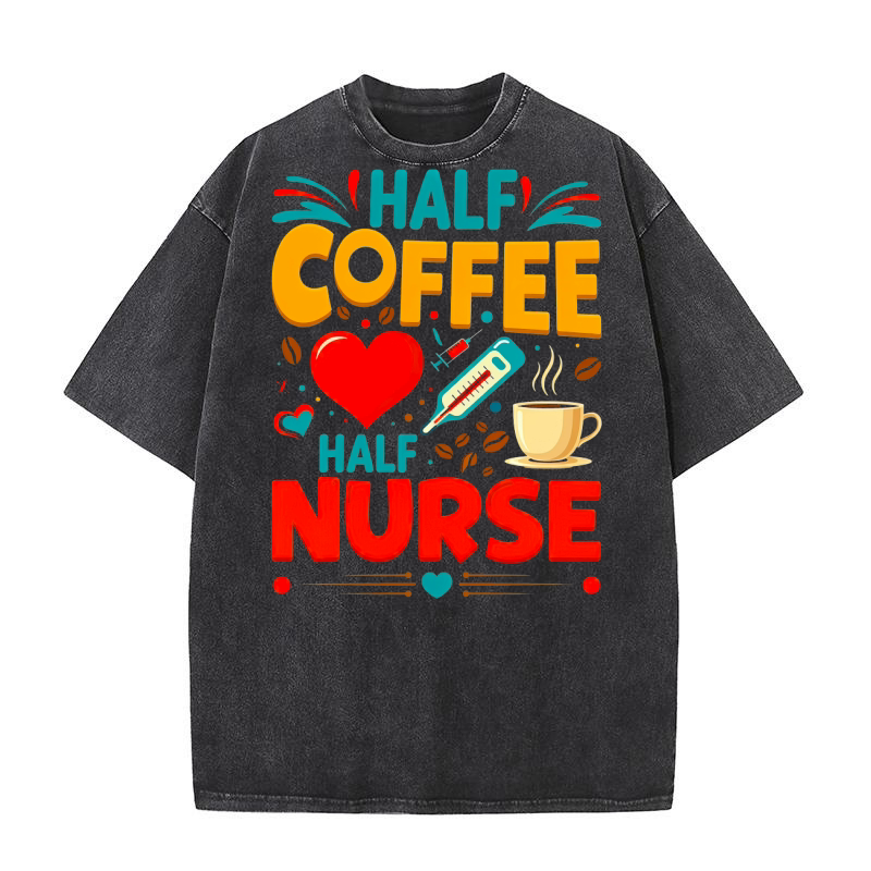 Half Coffee Half Nurse Washed T-Shirt