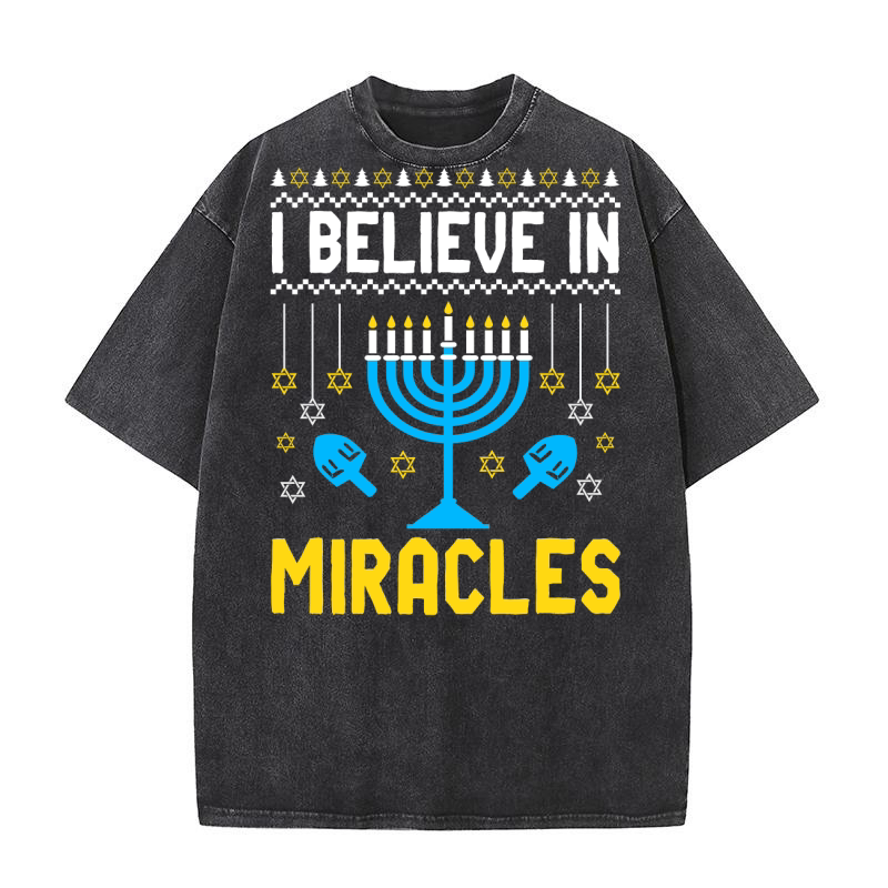 I BELIEVE IN MIRACLES Washed T-Shirt