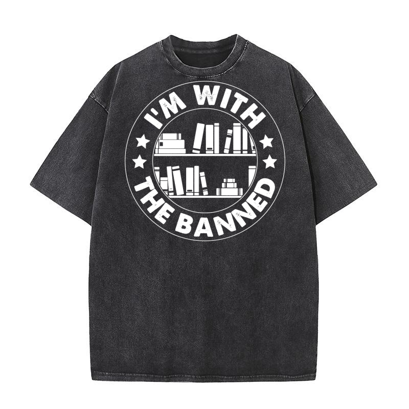 Im with The Banned Books (2) Washed T-Shirt