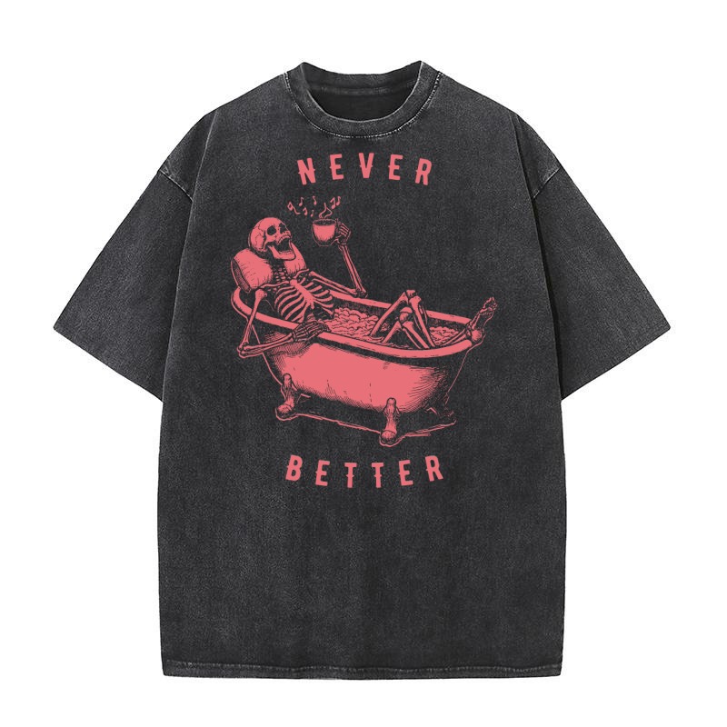 Never Better Skeleton In Bathtub D Red Washed T-Shirt
