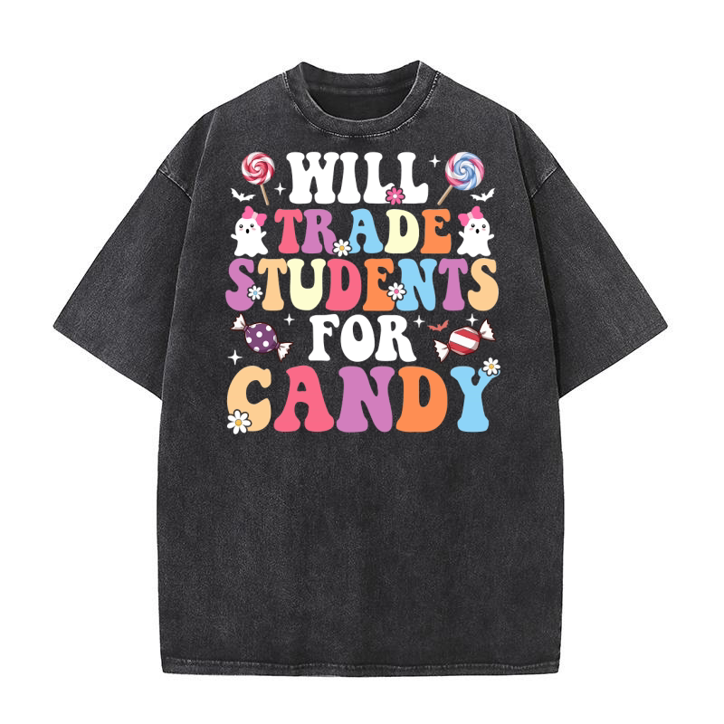 Will Trade Students For Candy Washed T-Shirt