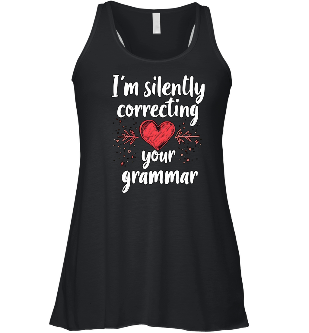 Im silently correcting your grammar 03 Women's Flowy Tank Top