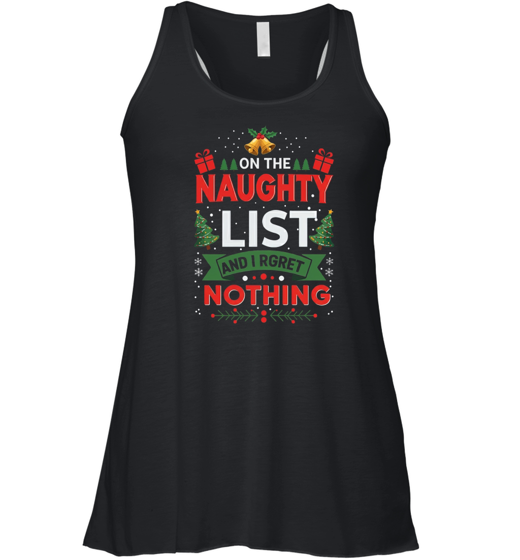 On The Baughty List And I Rgret Nothing Women's Flowy Tank Top