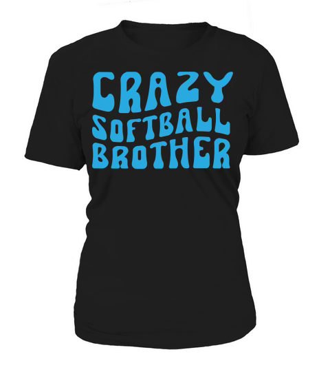 Crazy Softball Brother Women's T-Shirt