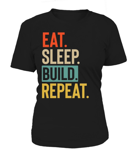 Eat Sleep build Repeat retro vintage colors Women's T-Shirt