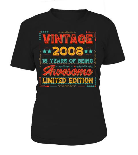 Vintage 2008 Being Awesome Limited Edition Birthday (1) Women's T-Shirt