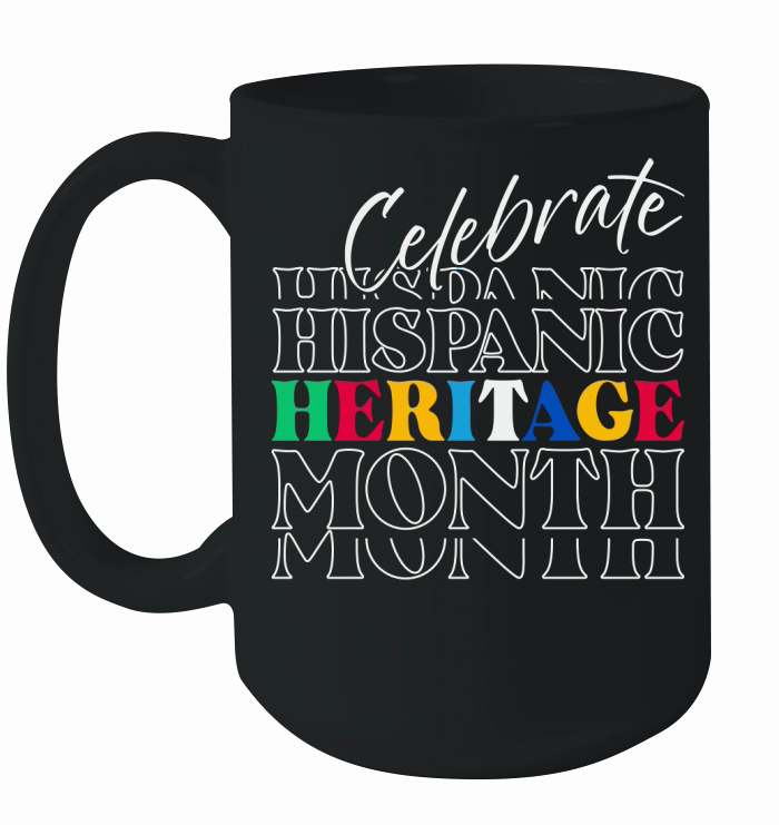 Celebrate Hispanic Heritage Month Ceramic Mug