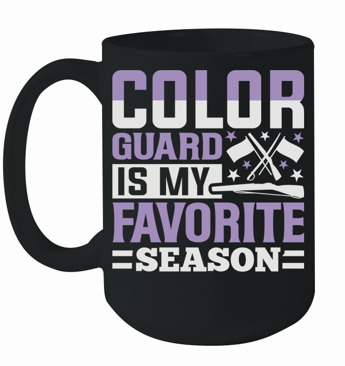 Color Guard Is My Favorite Season 07 Ceramic Mug
