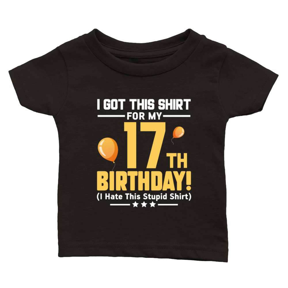 Funny 17th Birthday 17 Years Old Boys Girls Gift Classic Baby Crewneck T-shirt