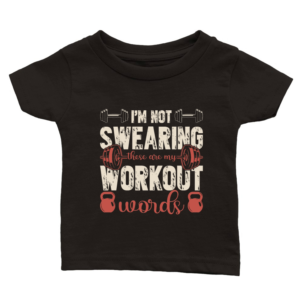 im not swearing these are my workout words Classic Baby Crewneck T-shirt
