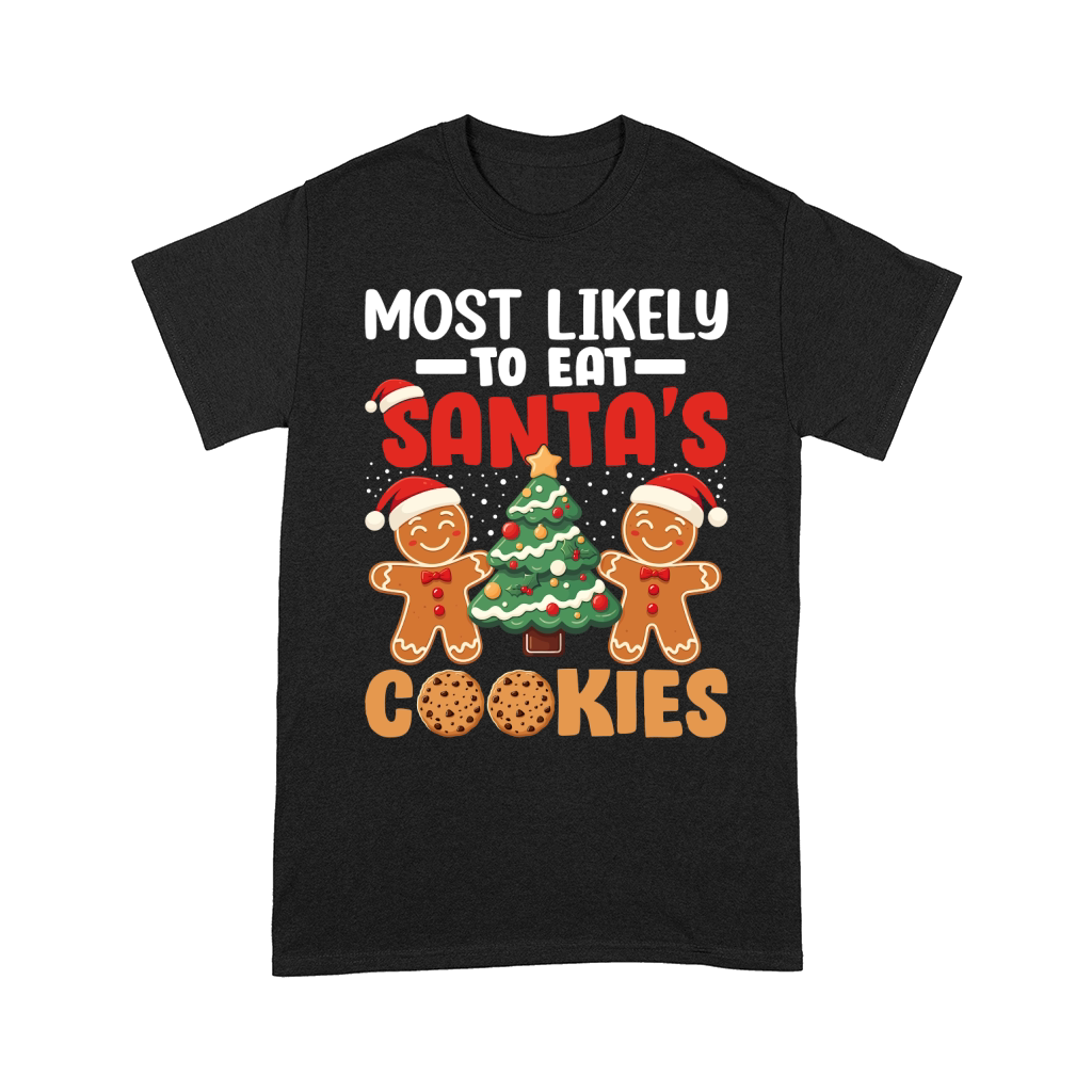 Most likely to eat santas cookies Comfort T-shirt