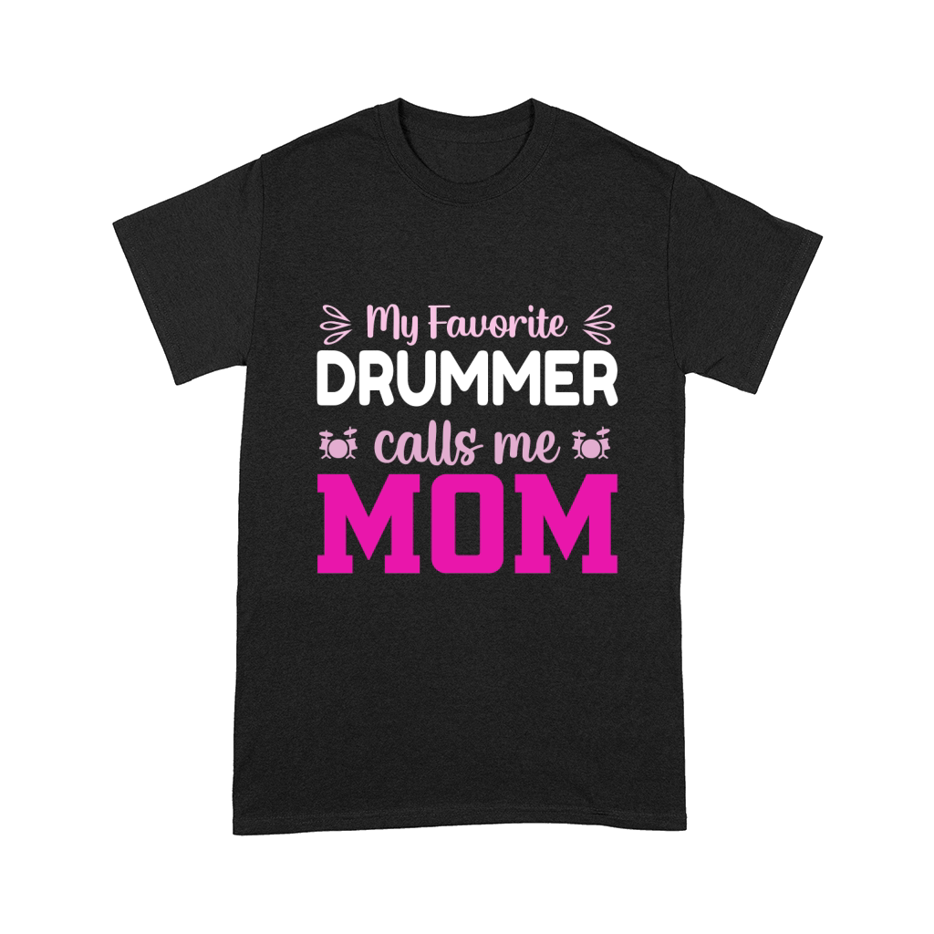 My favorite drummer calls me mom 3 02 Comfort T-shirt
