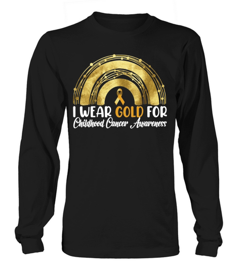 I wear gold for childhood Cancer Awareness Long sleeved Unisex