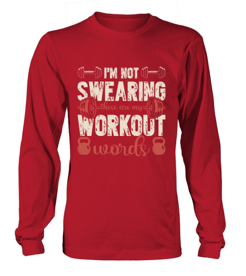 im not swearing these are my workout words Long sleeved Unisex