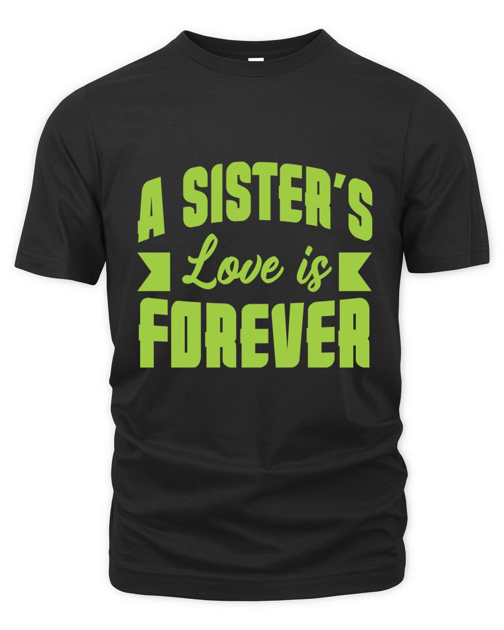 A sisters love is forever Organic Unisex T-shirt