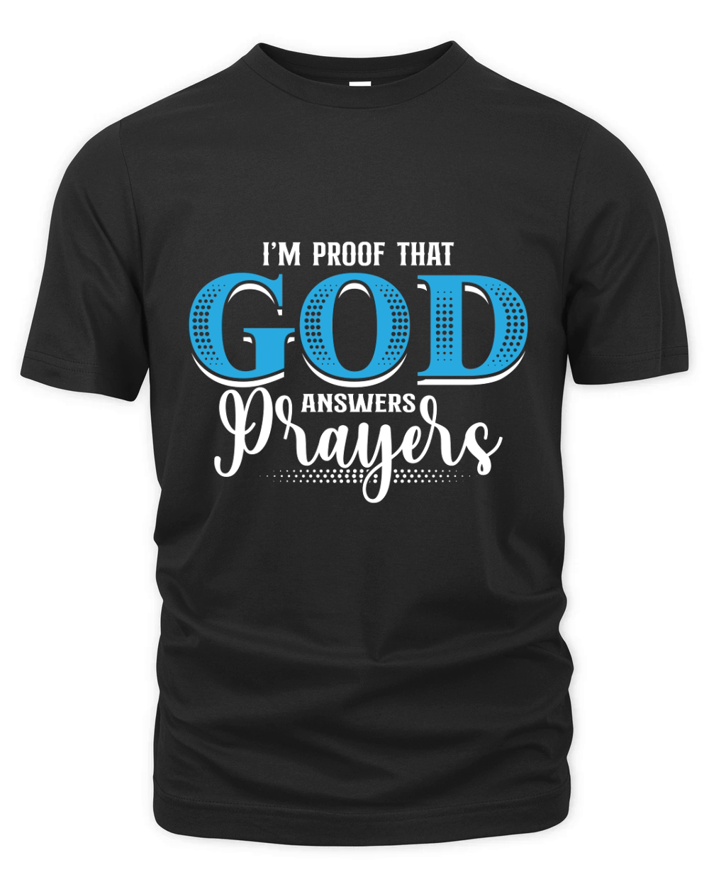 Im Proof That God Answers Prayers Organic Unisex T-shirt