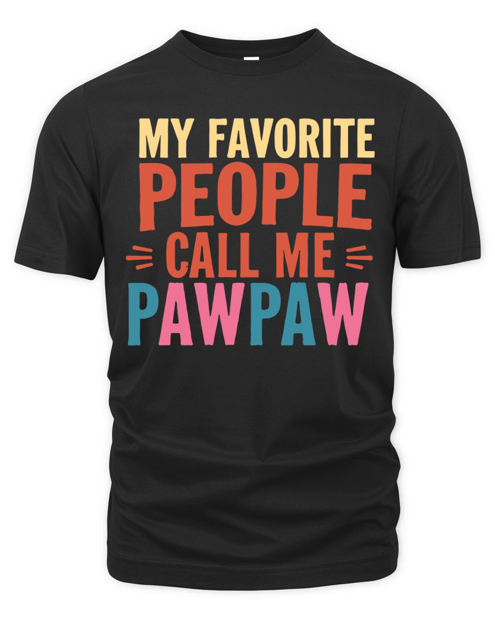 My favorite people call me pawpaw Organic Unisex T-shirt