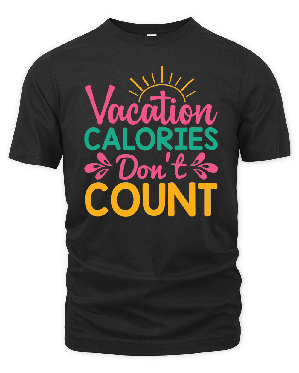 Vacation calories dont count Organic Unisex T-shirt