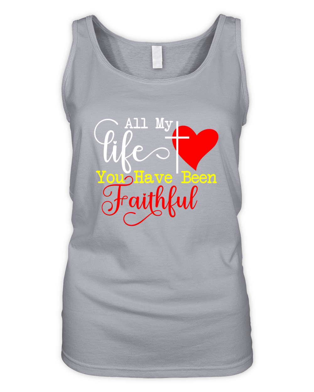 All My Life You Have Been Faithful Organic Women's Tank Top