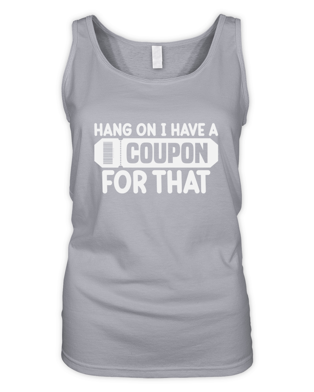 I Have A Coupon For That Organic Women's Tank Top