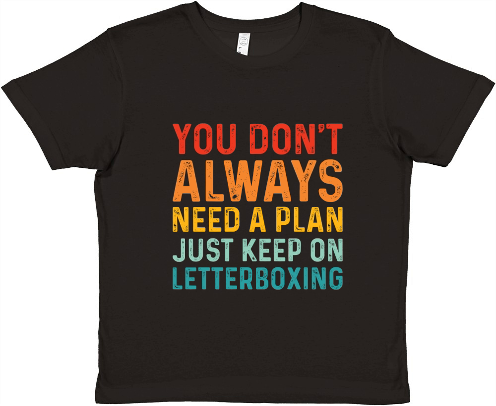 You Dont Always Need a Plan Just Keep on LetterBoxing Premium Kids Crewneck T-shirt