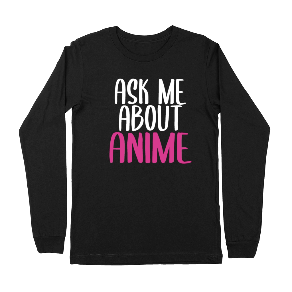 Anime Quote Funny Anime Fan Gift Premium Long Sleeve