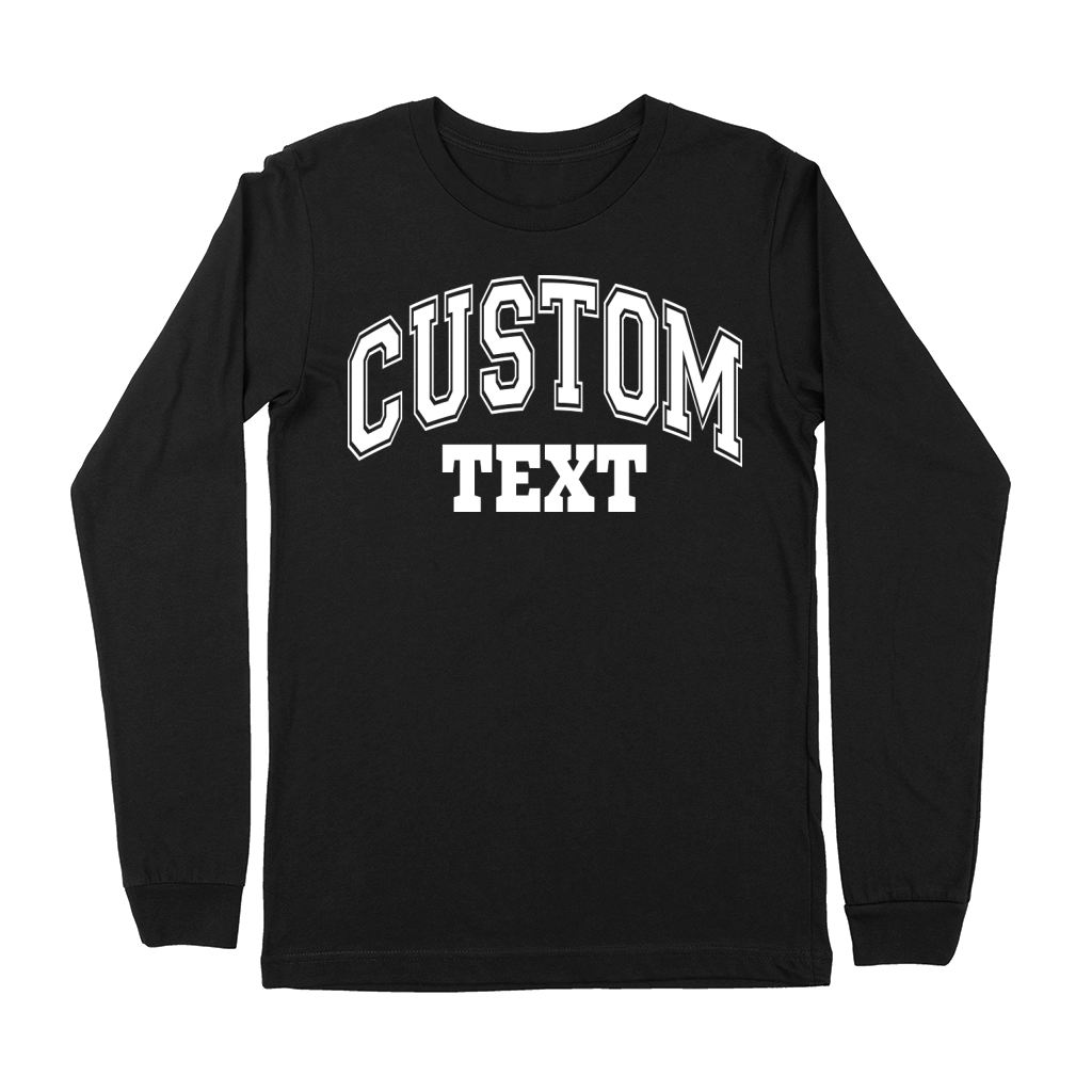 Custom Text Premium Long Sleeve