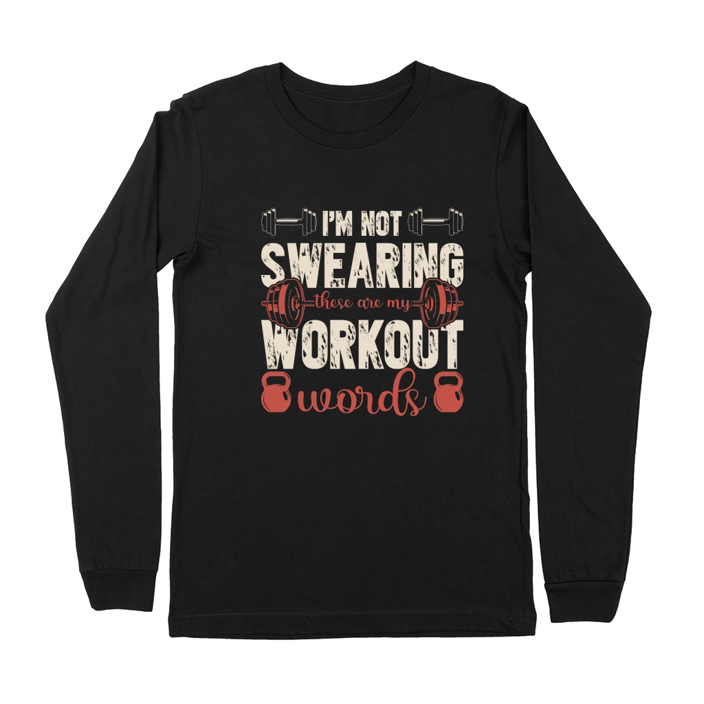 im not swearing these are my workout words Premium Long Sleeve