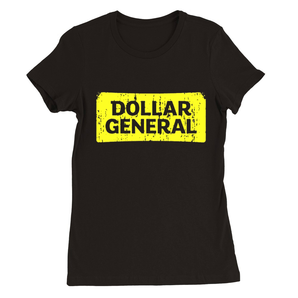 Dollar General Cool Grocery Store Pop Worn Look Premium Womens Crewneck T-shirt