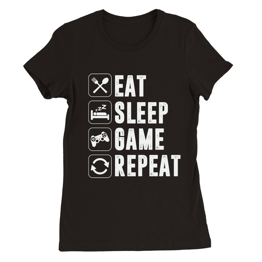 Eat Sleep Game Repeat Gaming Gamer Premium Womens Crewneck T-shirt