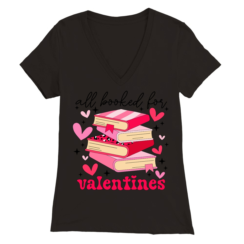 All Booked For Valentines Premium Womens V-Neck T-shirt