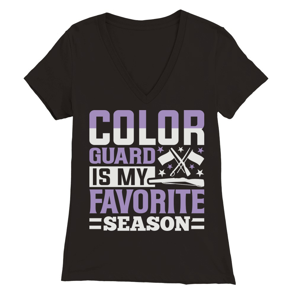 Color Guard Is My Favorite Season 07 Premium Womens V-Neck T-shirt