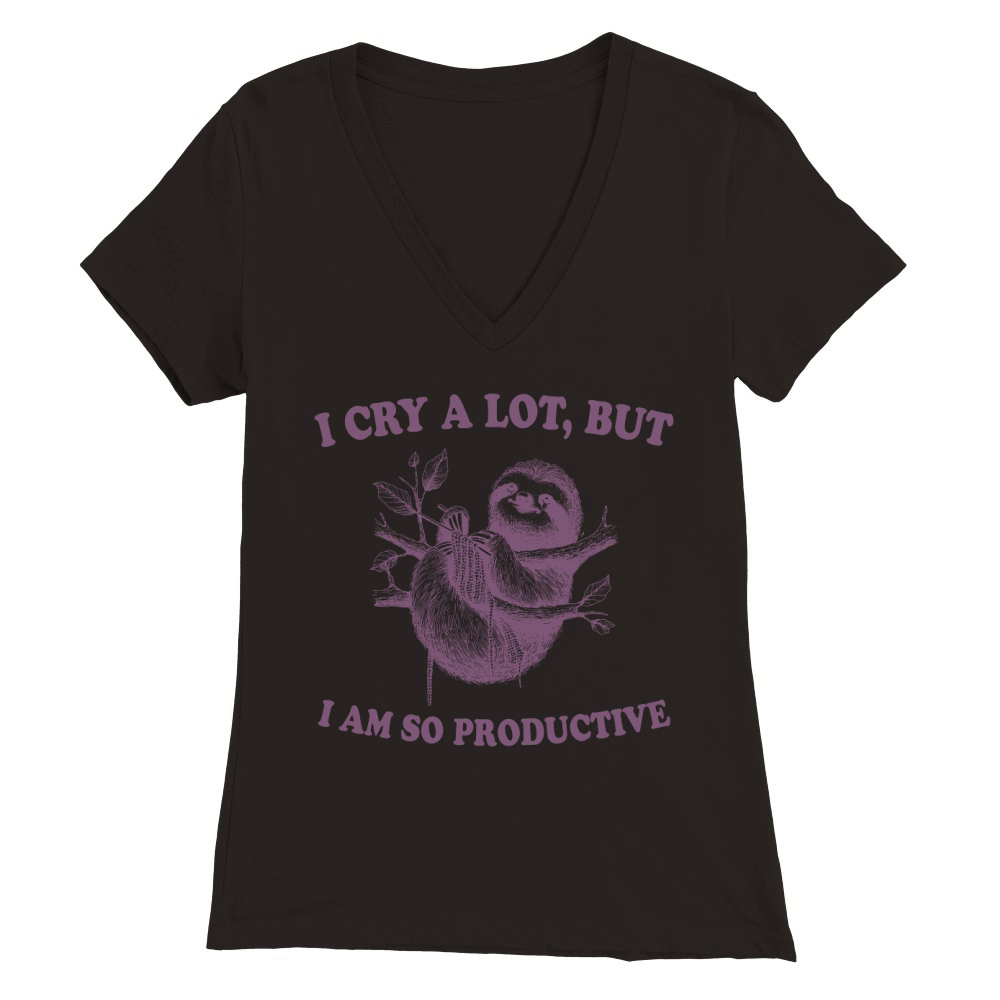 I cry a lot,but i am so productive 19 Premium Womens V-Neck T-shirt
