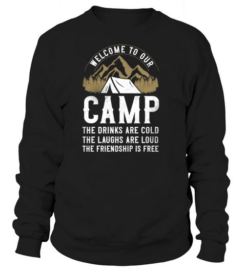 Camping Tent Welcome To Our Camp Sweatshirt Unisex