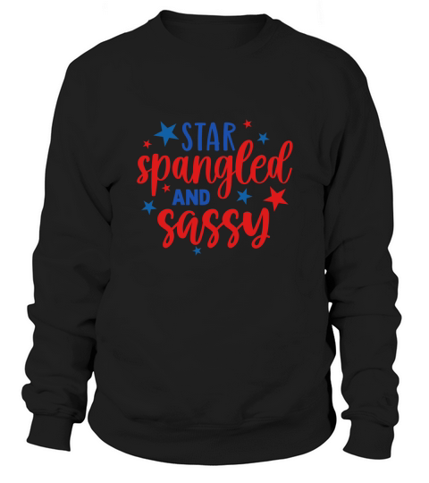 Star spangled and sassy Sweatshirt Unisex