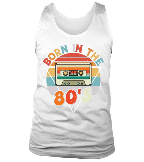 Born in the 80s Tank Top Unisex