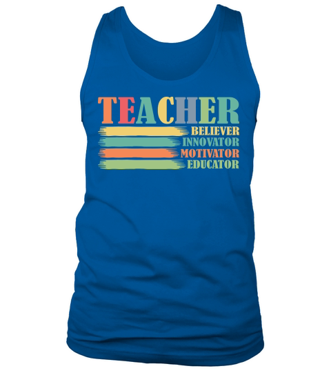 Teacher Believer Innovator Motivator Educator Tank Top Unisex