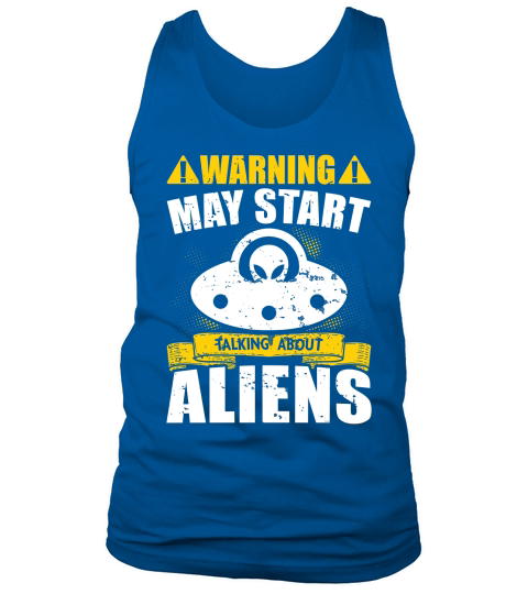 Vintage UFO Alien Warning May Start taking about Aliens Tank Top Unisex