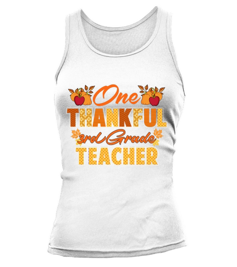 one thankful 3rd grade teacher Tank top Woman