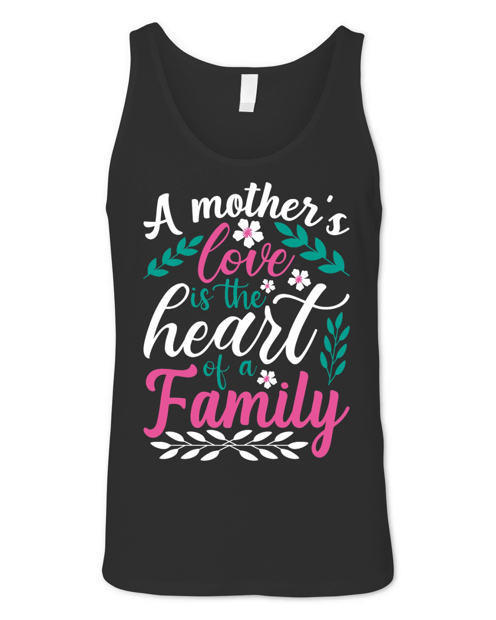 A mothers love is the heart of a family Mothers Day Unisex Jersey Tank