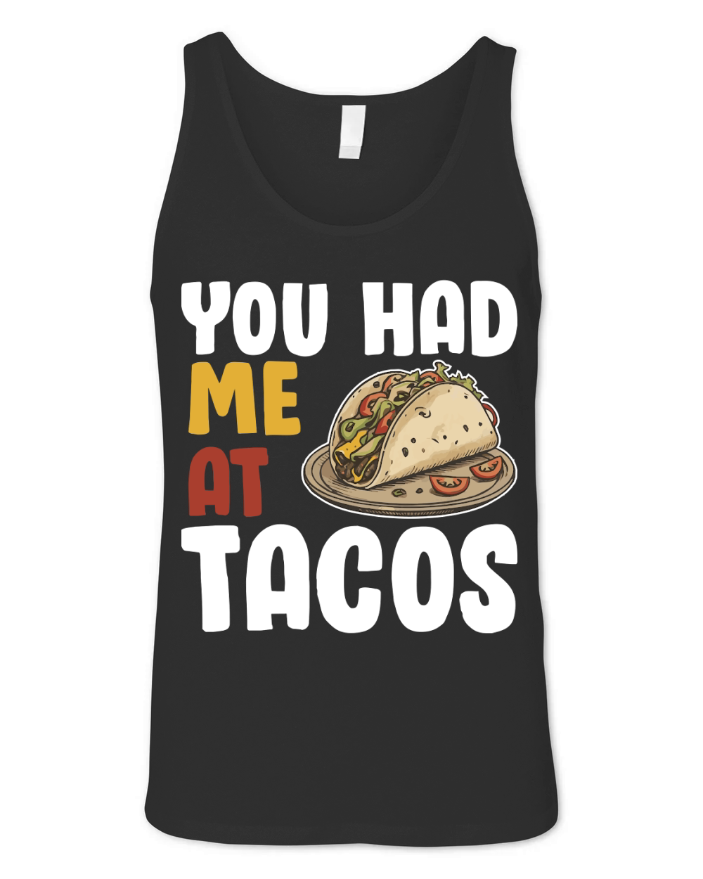 You Had Me at Tacos Unisex Jersey Tank