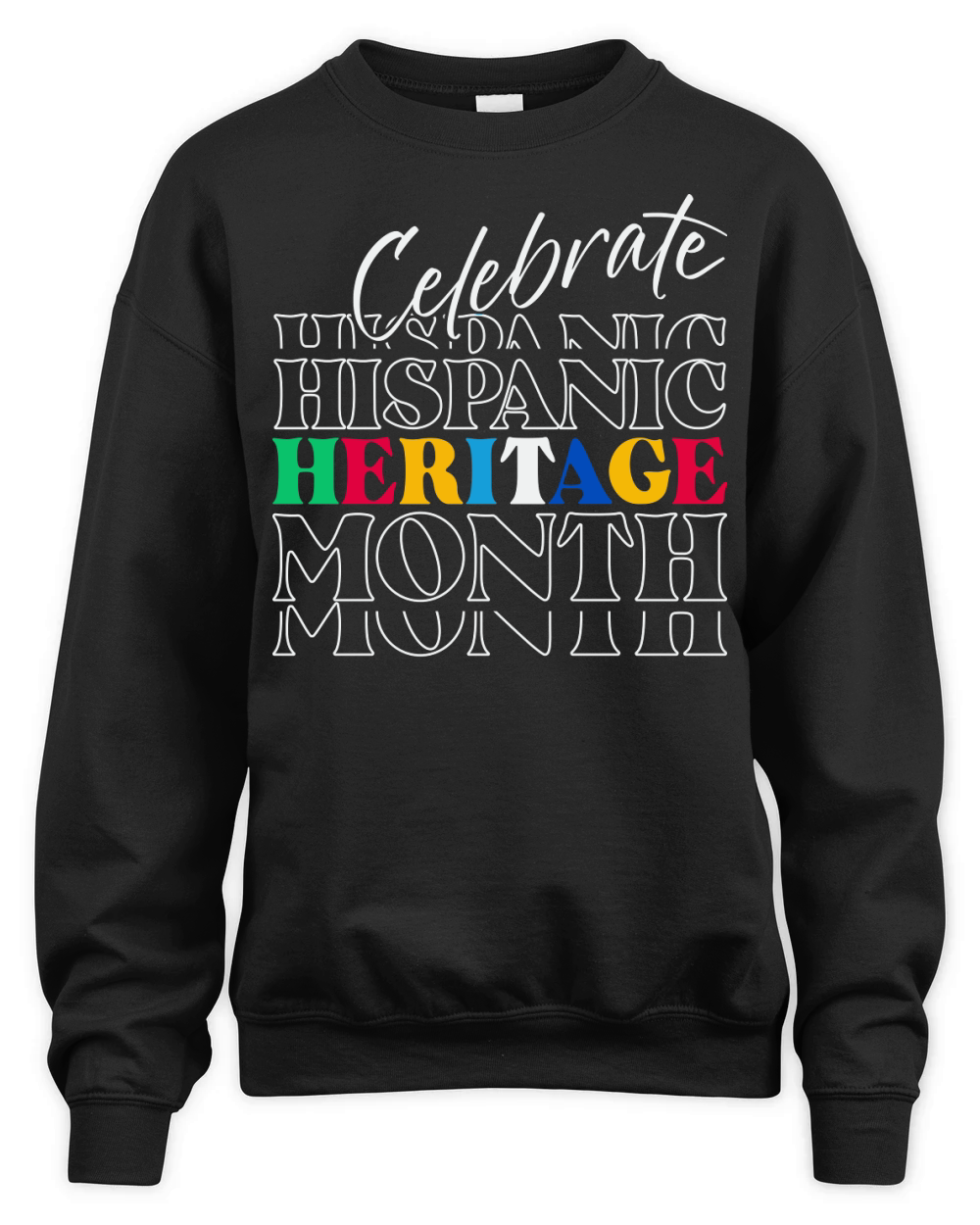 Celebrate Hispanic Heritage Month Unisex Premium Crewneck Sweatshirt