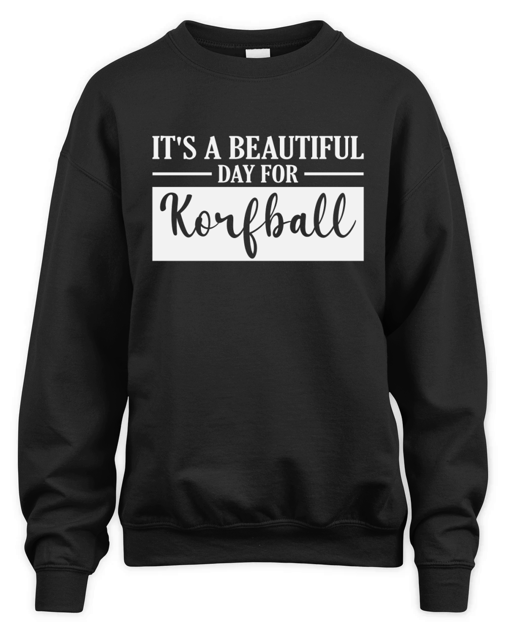 Its a Beautiful Day for Korfball Unisex Premium Crewneck Sweatshirt