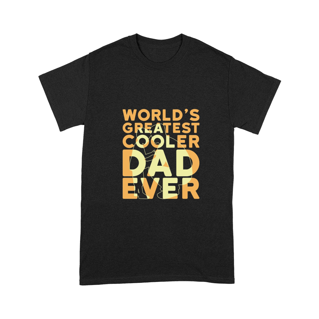 World s Greatest Cooler Dad Ever 1 Unisex T-Shirt