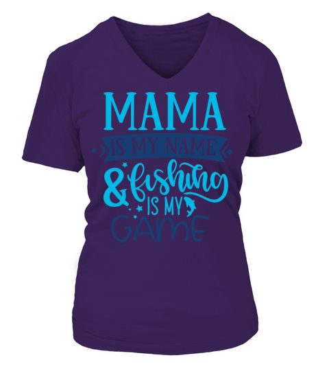 Clothing For Fisherman Mama Is My Name Fishing V-neck T-Shirt Woman