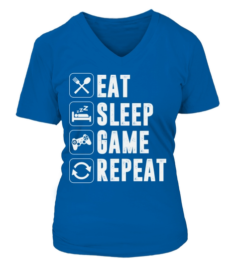 Eat Sleep Game Repeat Gaming Gamer V-neck T-Shirt Woman