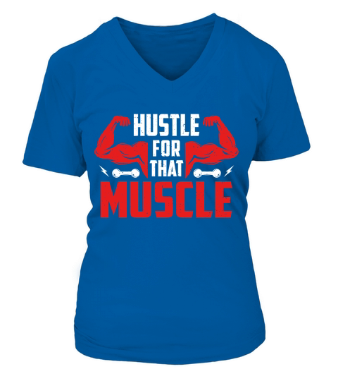 Hustle for that muscle V-neck T-Shirt Woman